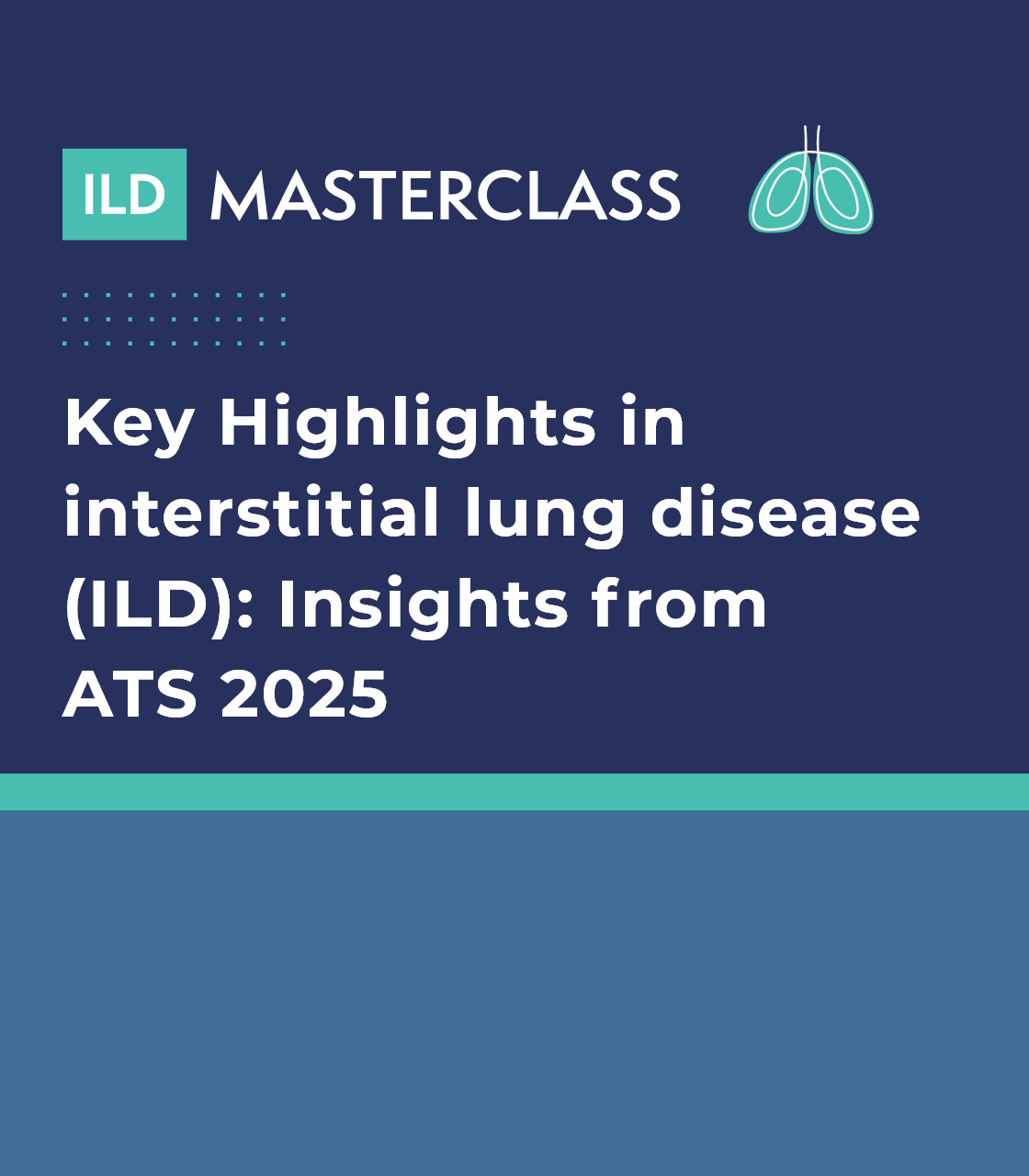 Key Highlights in interstitial lung disease (ILD): Insights from ATS 2025